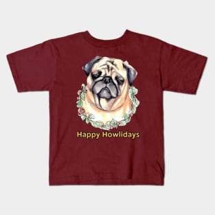 Happy Howlidays Pug Kids T-Shirt